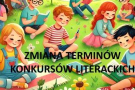 Zmiana terminów przekazania prac konkursowych